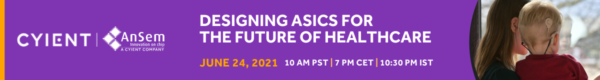 https://www.cyient.com/semiconductor/webinar/designing-asics-for-the-future-of-healthcare.